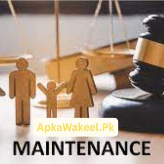 Recovery of maintenance allowance in Pakistan – Legal guidance by ApkaWakeel Law Firm, Lahore.